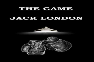 Book cover of The Game by Jack London Book cover of The Game by Jack London